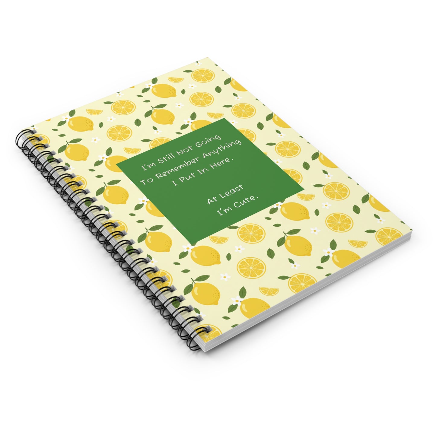 Lemon Pattern Spiral Notebook — "I'm Still Not Going To Remember Anything I Put In Here. At Least I'm Cute."