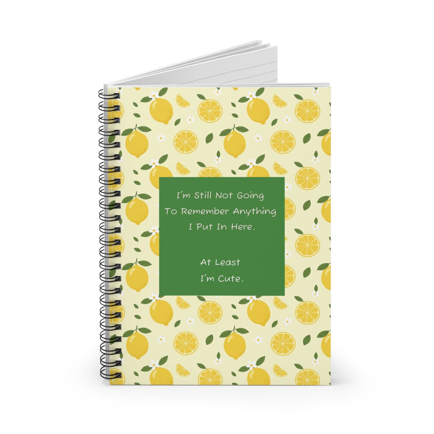 Lemon Pattern Spiral Notebook — "I'm Still Not Going To Remember Anything I Put In Here. At Least I'm Cute."
