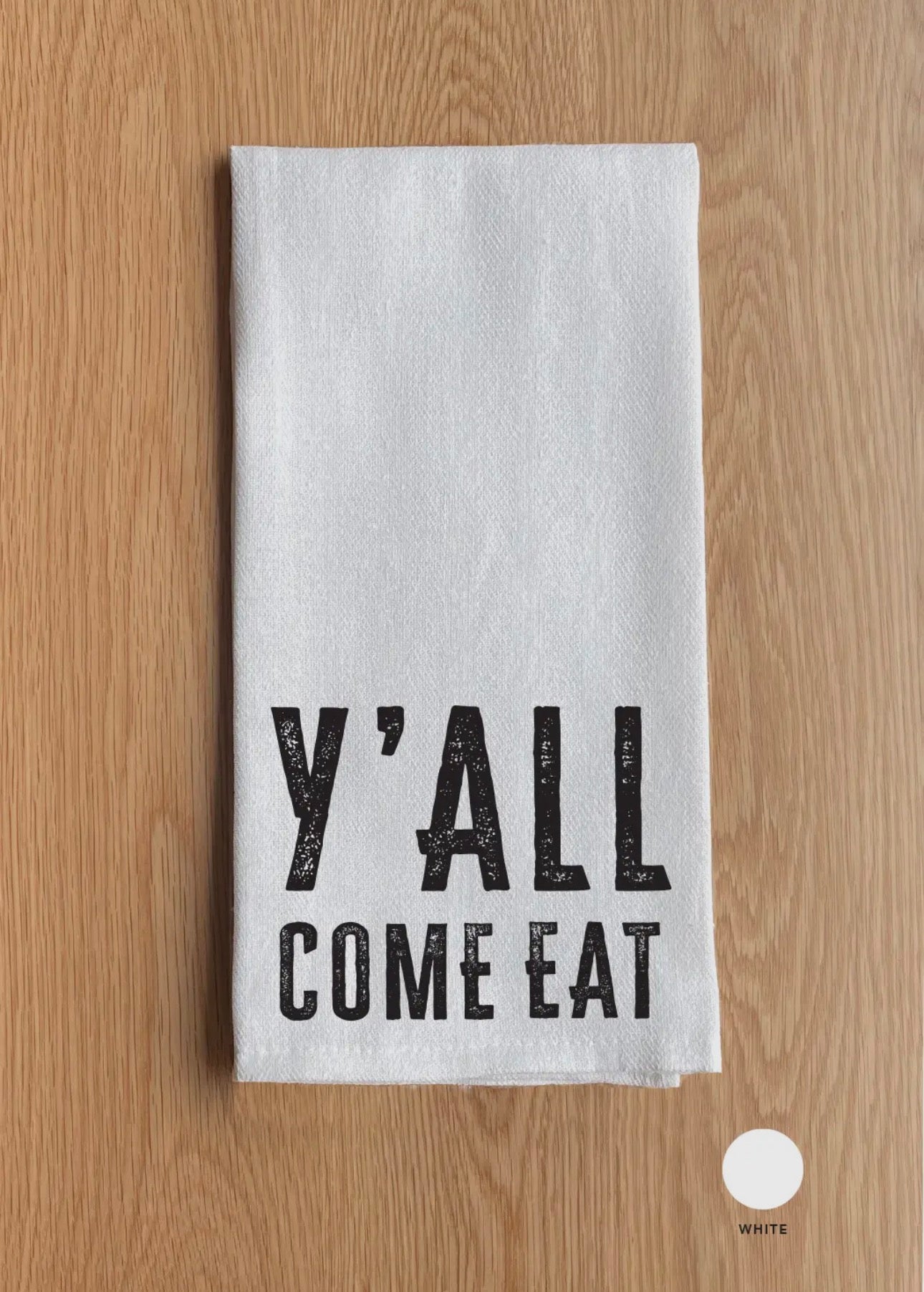 Y'all Come Eat Kitchen Towel